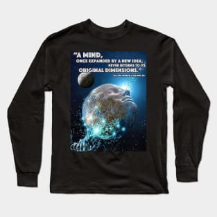 A Mind Expanded by a New Idea Long Sleeve T-Shirt